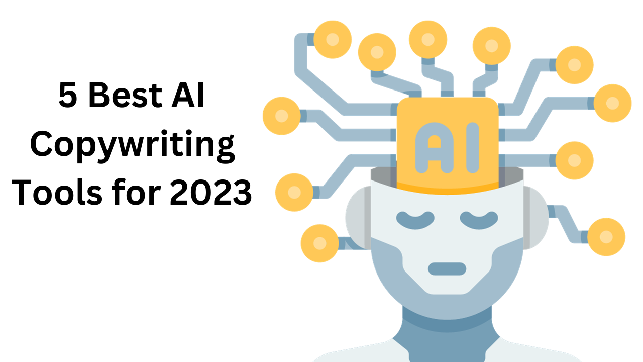 5 Best AI Copywriting Tools for 2023: Revolutionizing Creation