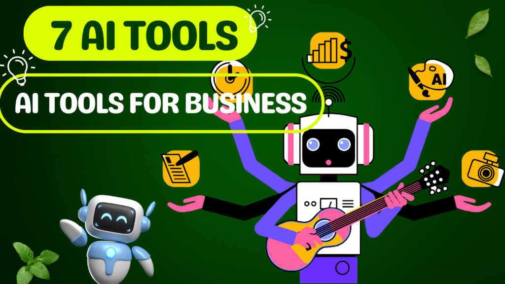 Top 7 AI Tools for Business in 2024